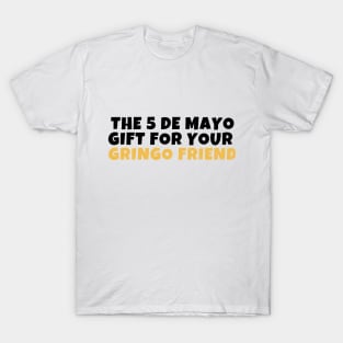 Cinco de mayo gift T-Shirt